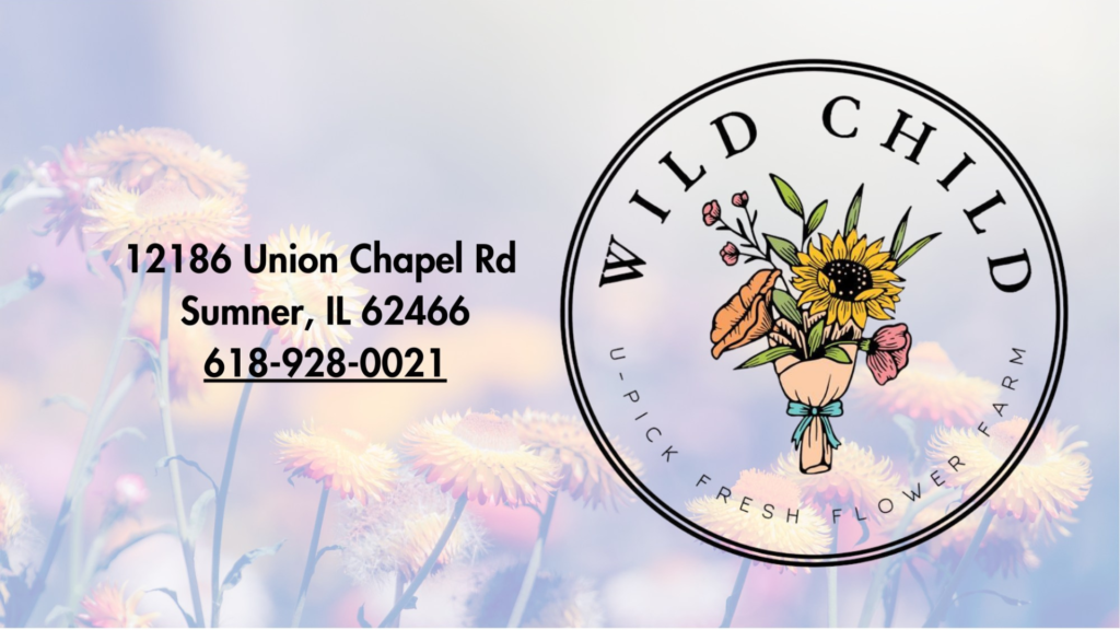 Wild Child Flower Farm - Sumner, Illinois