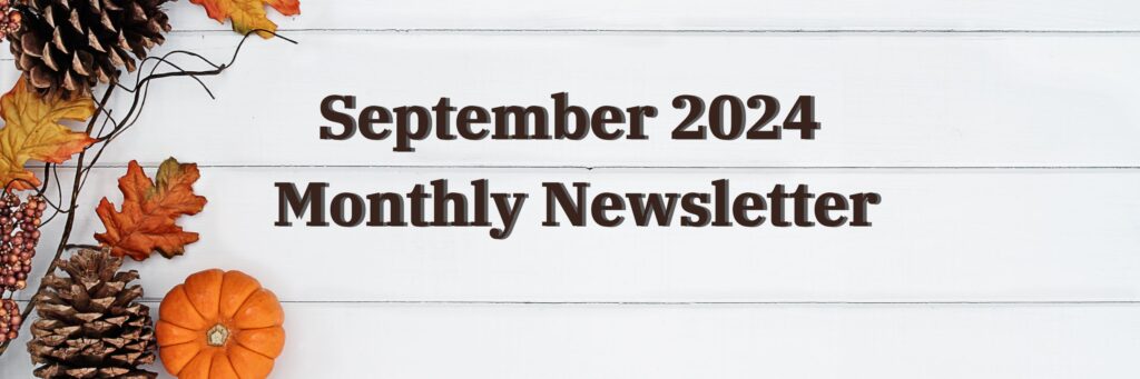 September 2024 Monthly Newsletter